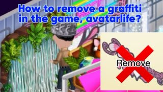 How to erase a Graffiti? AVATARLIFE!!! (English) AVATARIA MOBILE screenshot 2