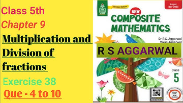 Class 5|Ch-9|Multiplication and division of fractions|Ex-38|Que- 4 to10|Word problems|R S AGGARWAL