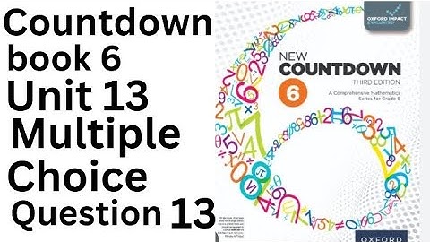 Oxford Countdown Book 6 - multiple choice questions 13 step by Step  Solution @ytacademy198