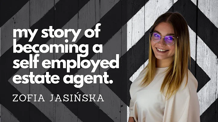 My Story of becoming a Self-Employed Estate Agent - Zofia Jasiska