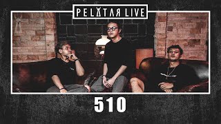 510 // PELATAR LIVE