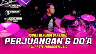Download lagu CAK FARIZ KENDANG COVER - ALL ARTISTS - STRUGGLE & PRAYER - MAHESA MUSIC ft SAGARA PRO