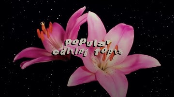 𝐩𝐨𝐩𝐮𝐥𝐚𝐫 𝐞𝐝𝐢𝐭𝐢𝐧𝐠 𝐟𝐨𝐧𝐭𝐬⋆₊˚୭̥✧