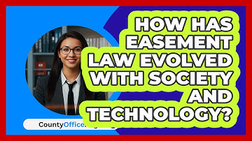 How Has Easement Law Evolved With Society And Technology? - CountyOffice.org