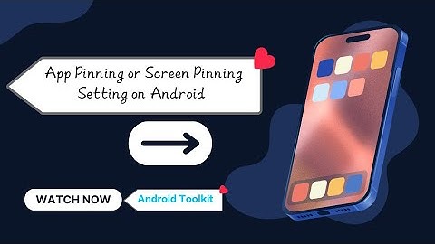 "How to Use App Pinning on Android | Lock Apps Easily!" @AndroidToolkit 