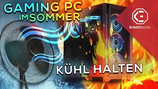 GAMING PC im SOMMER KÜHL HALTEN? Die Top 5 Tipps!