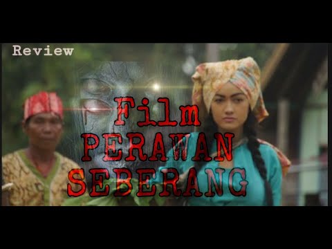 Review Film Perawan Seberang-Horor!!