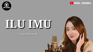 ILU IMU ( Lirik & Cover ) -MEISITA LOMANIA-