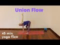 45 Minute Yoga Class - Union Flow