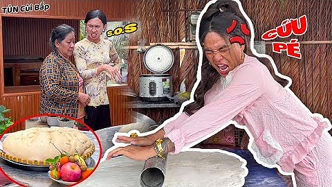 Làm Bánh Báo Hiếu Cha Chồng, Thúy Liễu Khiến Cả Họ Đứng Hình | Tủn Cùi Bắp