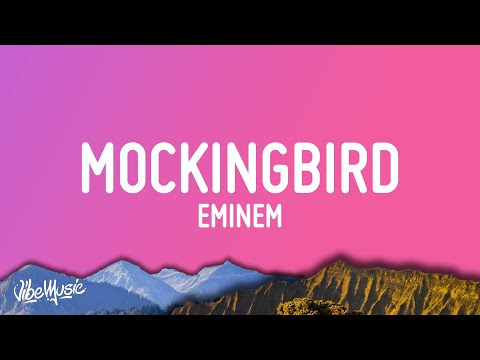 Eminem - Mockingbird (Lyrics)