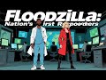 Floodzilla  Nation's First Responders