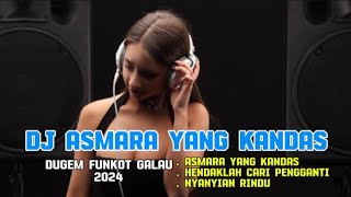 dj Asmara yang kandas ‼️Dugem funkot galau 2024