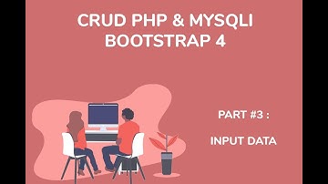 CRUD PHP & MySQLi Dengan Bootstrap 4 #3 - Input Data Ke Database