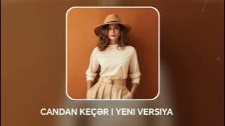 Candan Kecer | Yeni Versiya (Cover)
