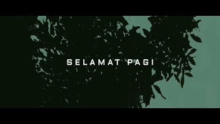 Selamat Pagi #cinematicvideo #cinematic