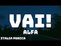 ALFA - Vai! (Sanremo 2024) - Testo/Lyrics