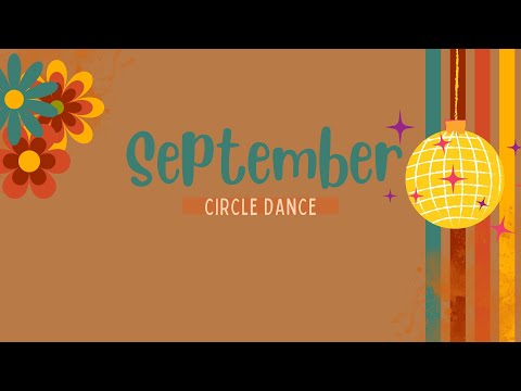 September -Circle Dance Directions - Earth Wind & Fire