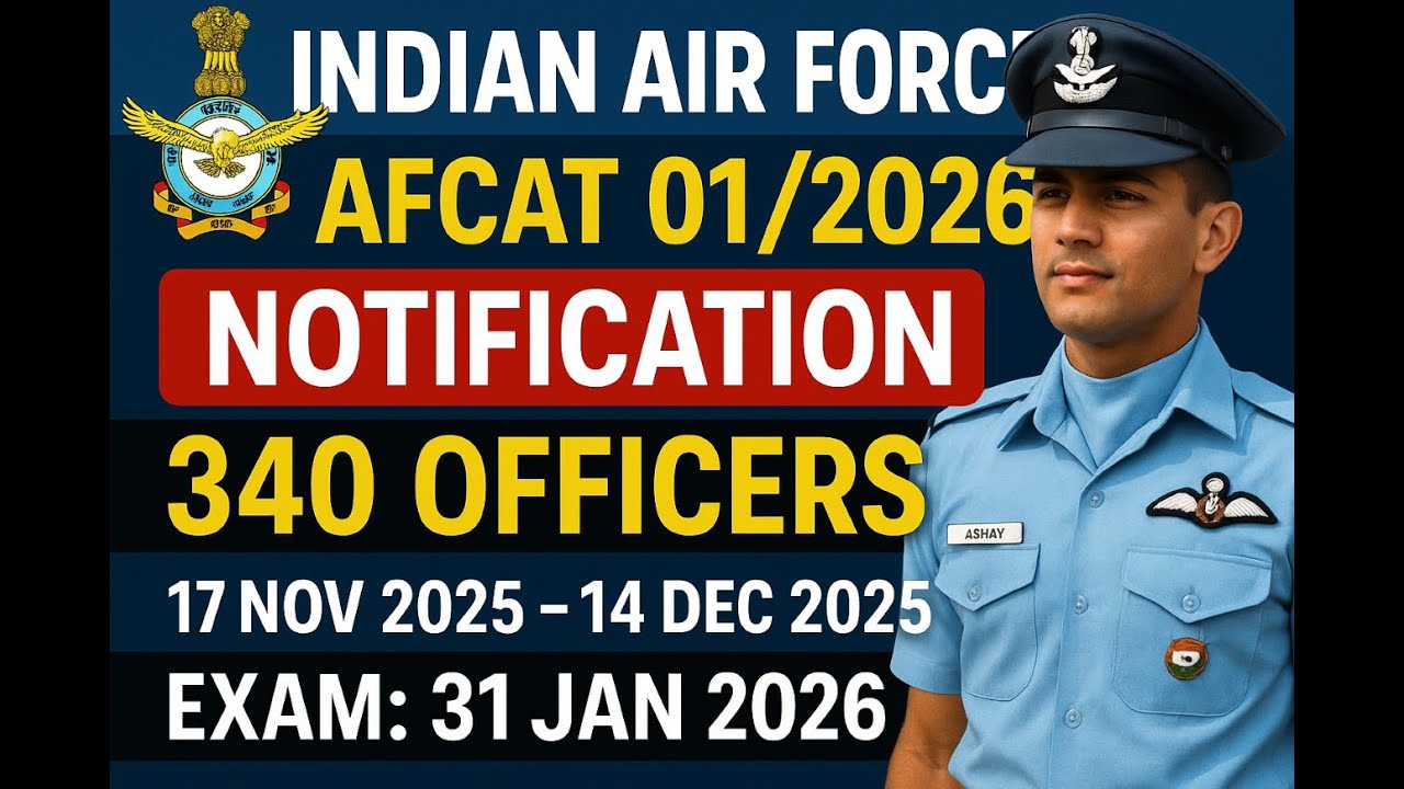Indian Air Force AFCAT 01/2026, Apply Online 340 Posts Flying, Ground Duty (Technical/Non-Technical)
