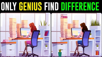 Spot The Difference : Only Genius Find Differences [ Find The Difference #107 ]