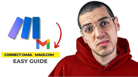 How to Connect Make com With Gmail (2025 Update)
