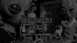 BOM BAKU BOM - LEX STILL x LEN GOMBEL ( REAGGE JUMP ) _ BMR - 2024