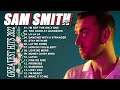 Sam Smith - Best Songs Of Sam Smith - Sam Smith Greatest Hits Full Album 2022