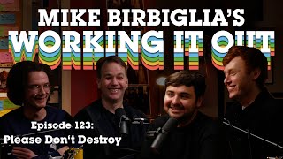 Please Don't Destroy | SNL’s Three Sad Virgins | Mike Birbiglia's Working It Out Podcast