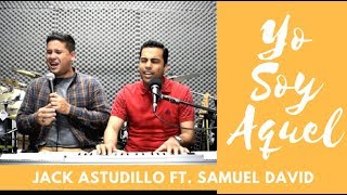 Video thumbnail of "Yo Soy Aquel - Jossy Concepción / Covered by Jack Astudillo Ft. Samuel David"