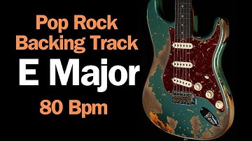 E Major Backing Track | Pop Rock | 80 Bpm
