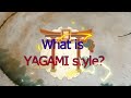 What is YAGAMI style?