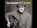 Ricky skaggs  if thats the way you feel