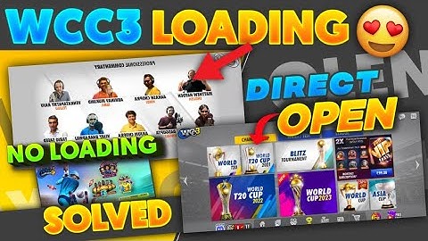 Wcc3 LOADING PROBLEM 😑 SOLVED 😍 Wcc3 Direct Open No Loading || Working 💯