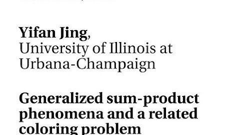10/20/20 - Yifan Jing - Generalized sum-product phenomena and a related coloring problem