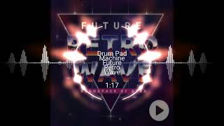 Drum Pad Machine Future Retro Wave (Soundpack By STAX) (Genre:Electronic)
