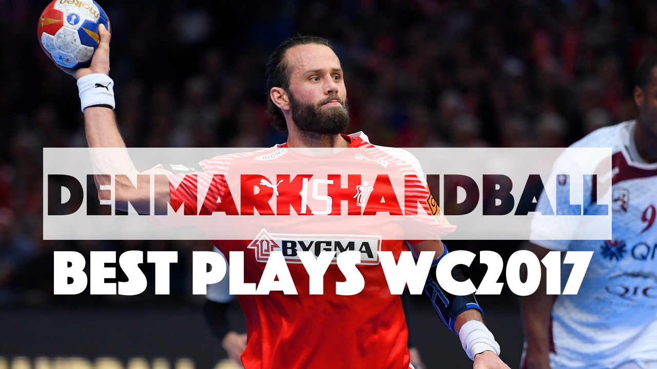 Denmark Handball Team Best Plays of World Championship YouTube