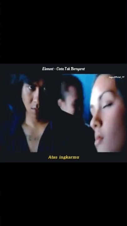 Story WA | Element - Cinta Tak Bersyarat