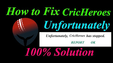 How to fix CricHeroes App Unfortunately Has Stopped Solution - CricHeroes Stopped Problem
