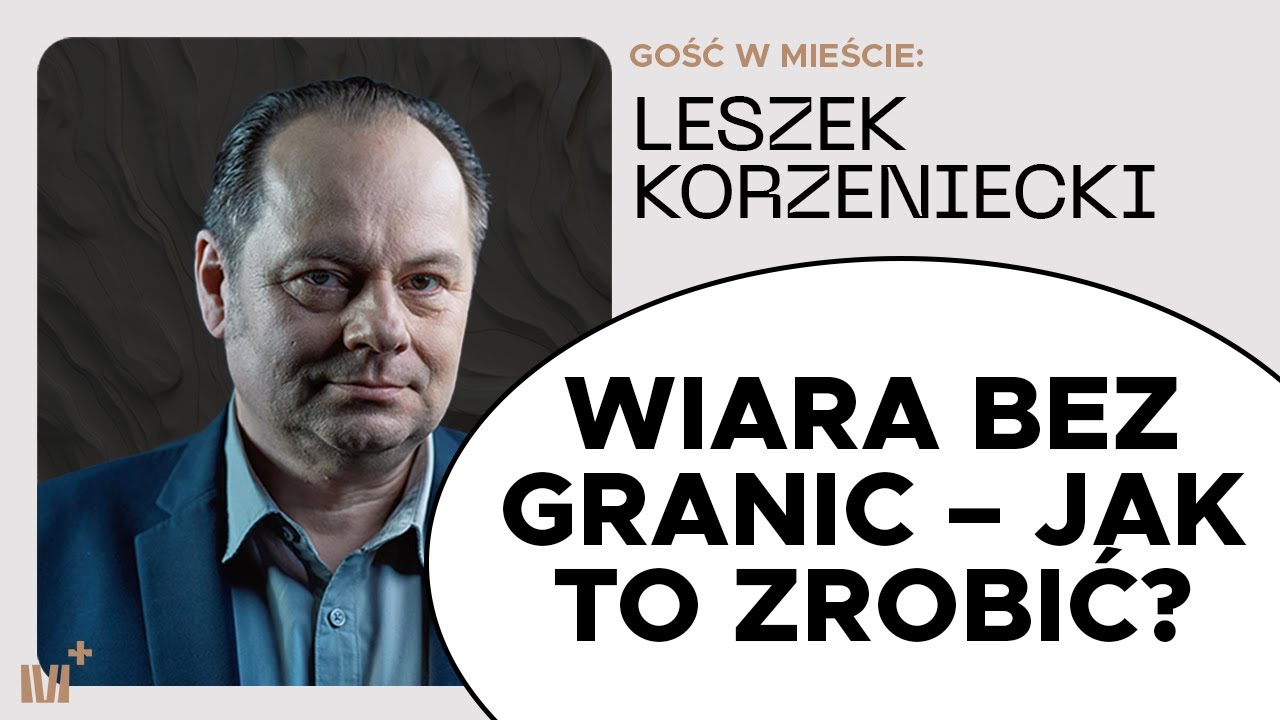 Wiara bez granic - Jak to zrobić? | Leszek Korzeniecki | Seminarium uzdrowienia - sesja #2