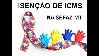 COMO PEDIR ISENÇÃO DE ICMS EM CARROS PCD NA SEFAZ MT (AUTISMO)