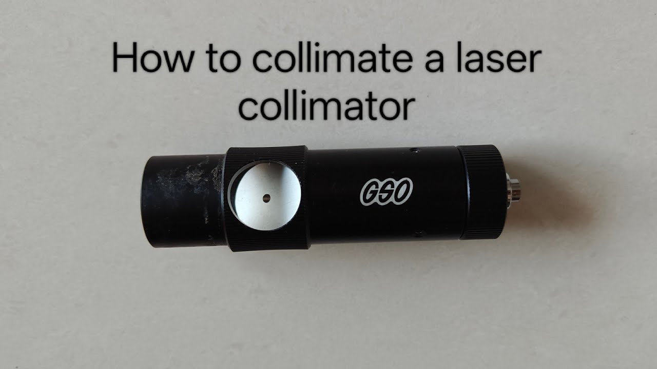 How To Collimate a Laser Collimator - YouTube