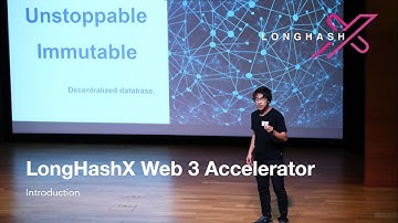 Introduction to LongHashX Web 3 Accelerator (Part 1/2)