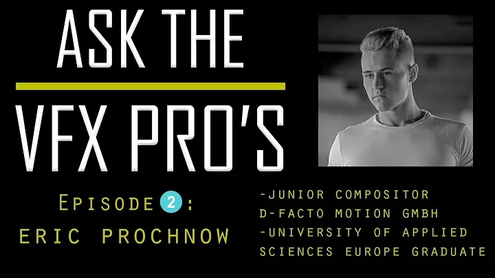 "Ask the VFX PRO'S" EPISODE 2: Eric Prochnow