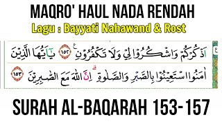 Maqro Haul Nada Rendah - Tilawah Al-Qur'an Merdu Surah Al-Baqarah 153-157 - Qori Kalbar