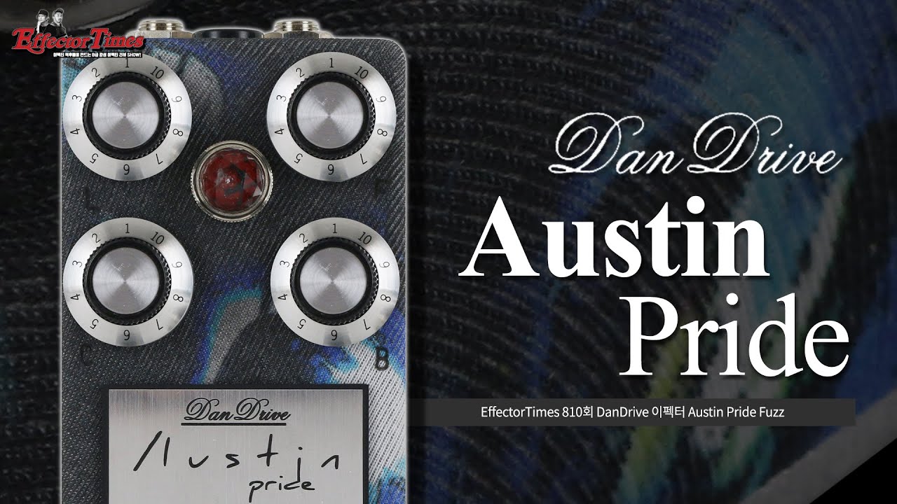 EffectorTimes 810회] DanDrive 이펙터 Austin Pride Fuzz Star Wars