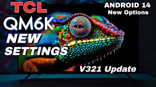 TCL QM6K: Best Picture Settings for Android 14 (v321 Update)
