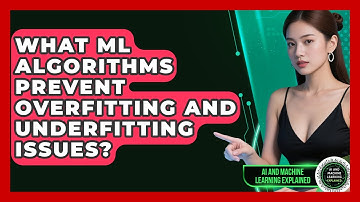 What ML Algorithms Prevent Overfitting And Underfitting Issues? - AI and Machine Learning Explained