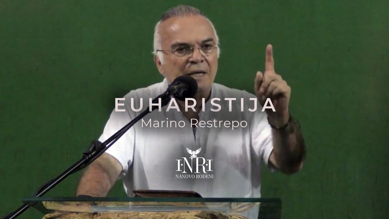 Marino Restrepo - Euharistija: najuzvišeniji čin na Zemlji