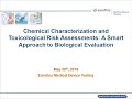 Chemical Characterization/Toxicological Risk Assessments: A Smart Approach to Biological Evaluation