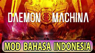 TUTORIAL CARA PASANG MOD BAHASA INDONESIA DI GAME DAEMON X MACHINA【PC】